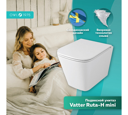 Унитаз Owl 1975 Vatter Ruta-H mini TOWLT190403S подвесной с сиденьем Микролифт